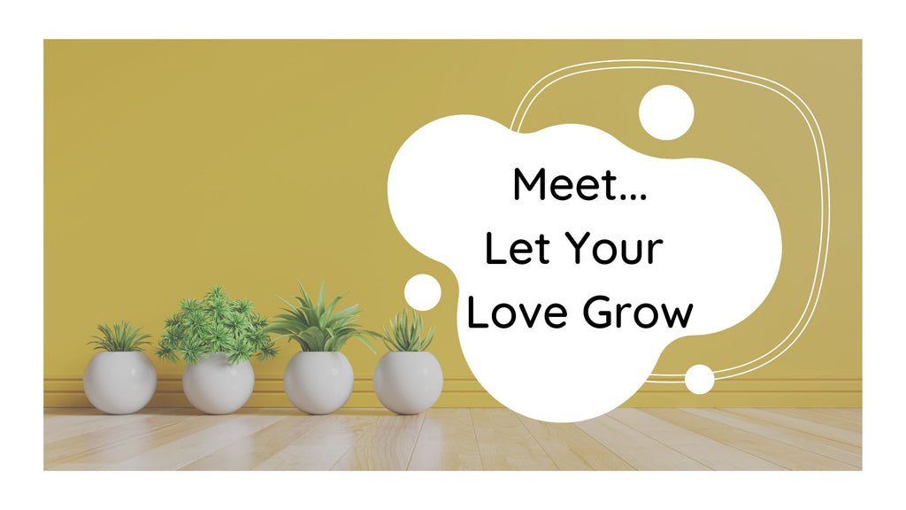 Let Your Love Grow