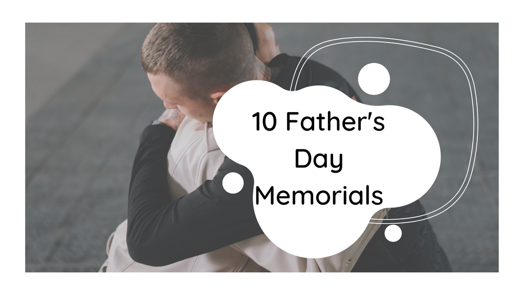 10 Father's Day Memorials