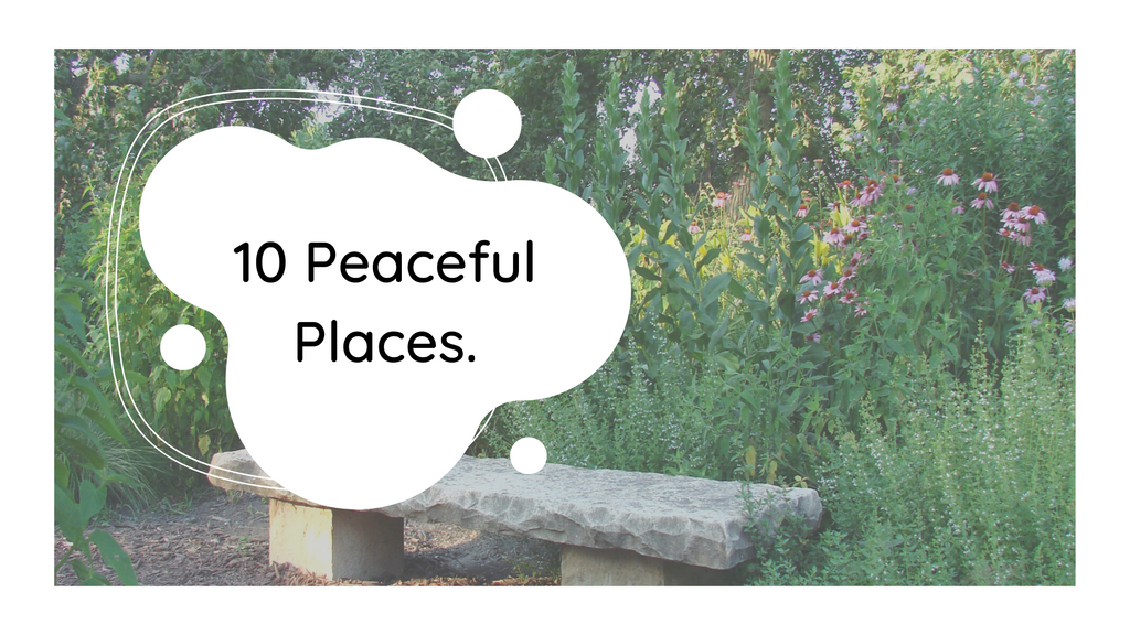10 Peaceful Places